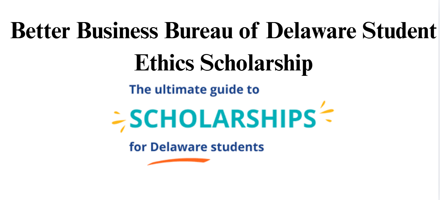Better Business Bureau of Delaware Student Ethics Scholarship