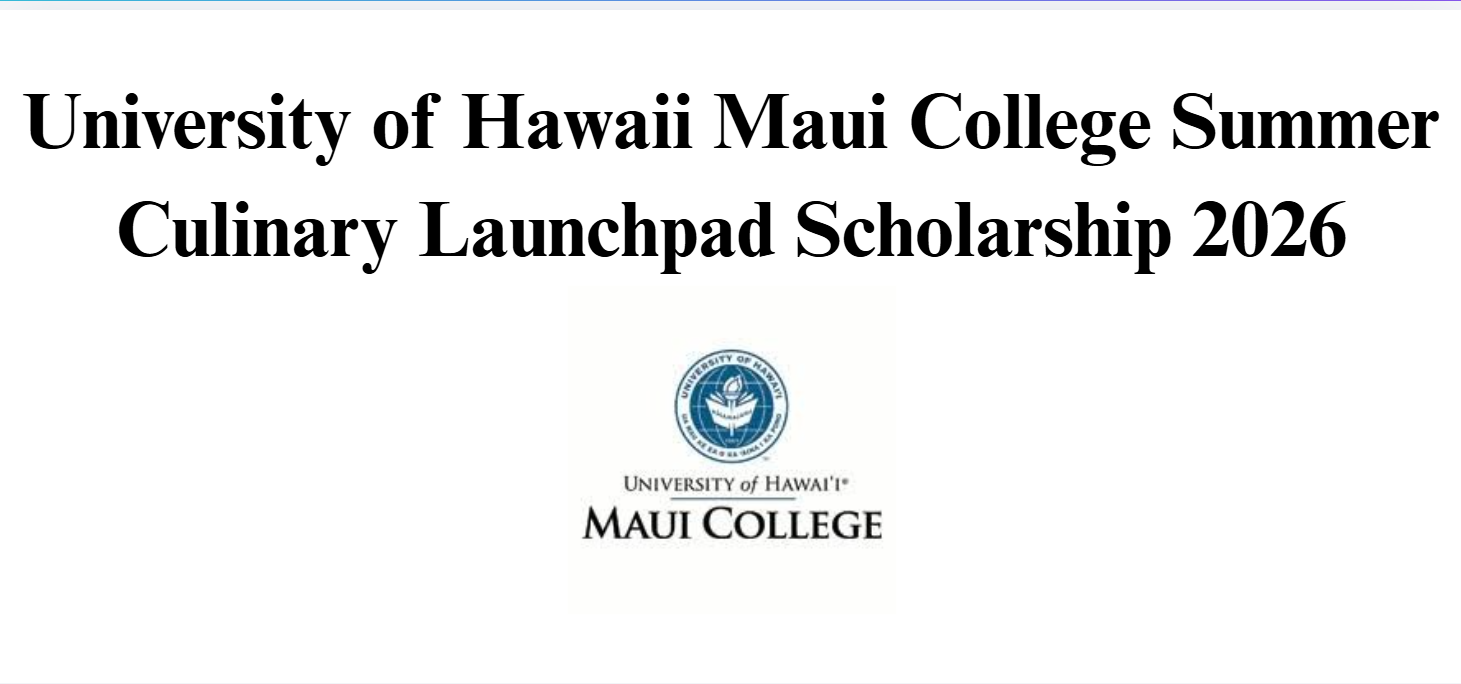 University of Hawaii Maui College Summer Culinary Launchpad Scholarship